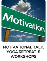 Motivational Talk, Yoga Retreat & Workshops